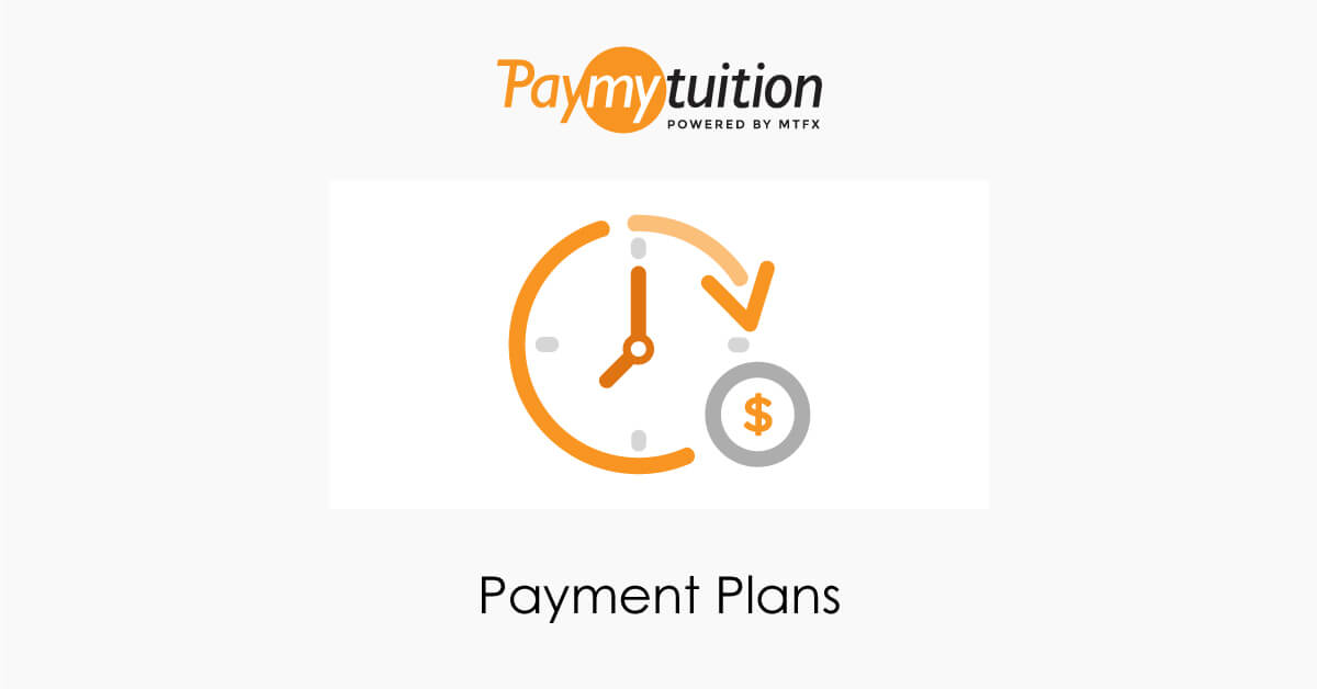 PayMyTuition innovative real-time Payment Plan Capabilities to Educational Institutions